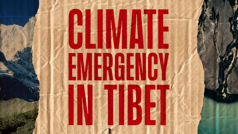 Header says "Climate Emergency in Tibet" in red text on cardboard protest sign background. Filmic photographs of Tibet's mountains and greenery in the background.